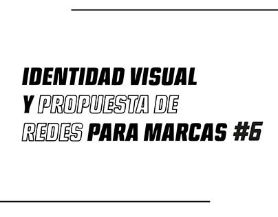 IDENTIDAD VISUAL Y PROPUESTA DE REDES PARA MARCAS #6