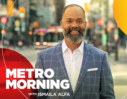 Metro Morning - Ismaila Alfa for CBC