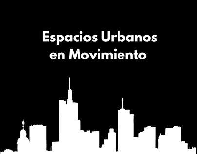 Trailer de Espacios Urbanos en Movimiento