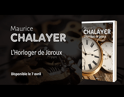 Booktrailer - L'Horloger de Jaroux de Maurice Chalayer