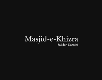 Documentary - Masjid Khizra Sadar Karachi