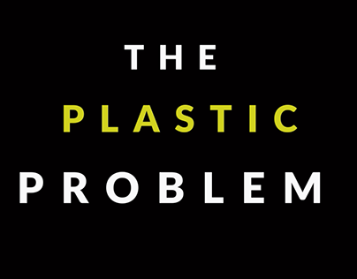 Project thumbnail - The Plastic Problem