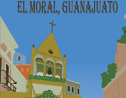 El Moral, Guanajuato Travel Poster Project