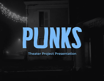 Punks. Theater Project Presentation