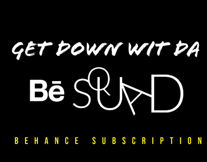 JOIN THE B SQUAD: Behance Subscription
