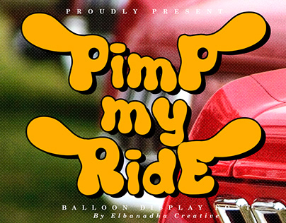 PIMP MY RIDE | BALLOON DISPLAY FONT