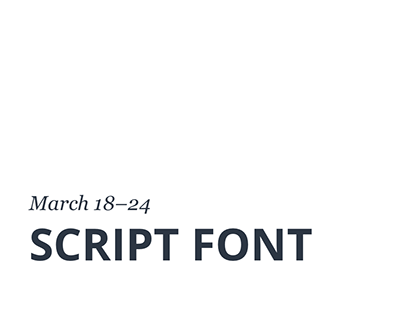 Week 3: Script Font