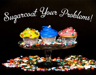 Sugarcoat Your Problems!