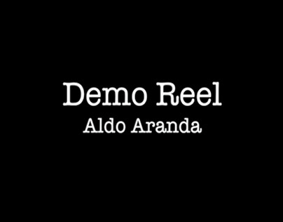 Demo Reel Aldo Aranda