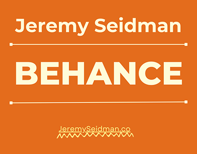 Behance | Jeremy Seidman