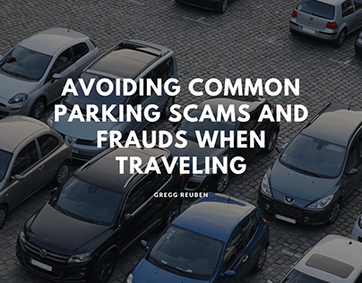Avoiding Common Parking Scams and Frauds When Traveling