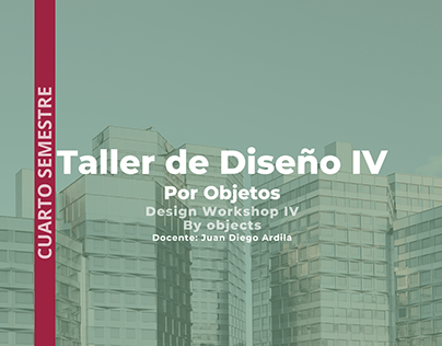 Taller IV - Por objetos | Diseño IV