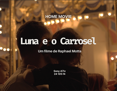 Luna e o Carrossel | Cinematic Home movie