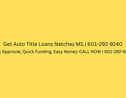Get Auto Title Loans Natchez MS