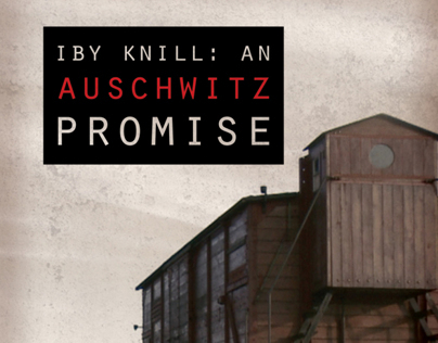 Iby Knill: An Auschwitz Promise
