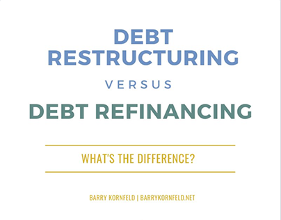 Debt Restructuring vs. Debt Refinancing
