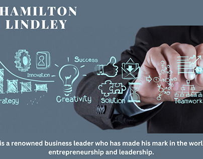 Hamilton Lindley Discussed Some Key Characteristics