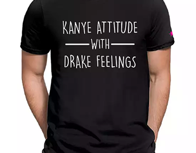 Kanye Attitude with Drake Feelings Graphic Printed Tsh