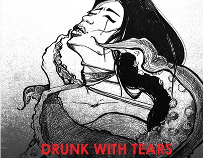 drunk with tears 