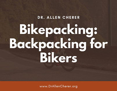 Bikepacking - Backpacking for Bikers