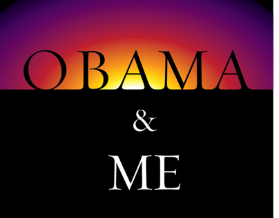 Obama and Me