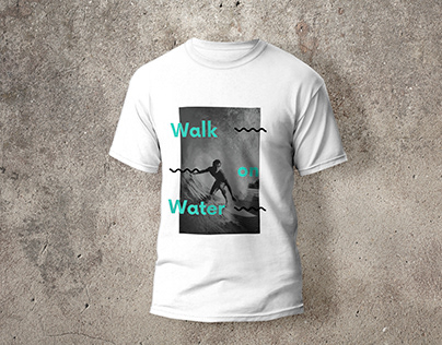Walk on Water - Tshirt Design