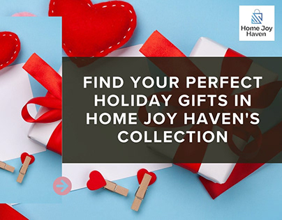 Perfect Holiday Gifts in Home Joy Haven's Collection