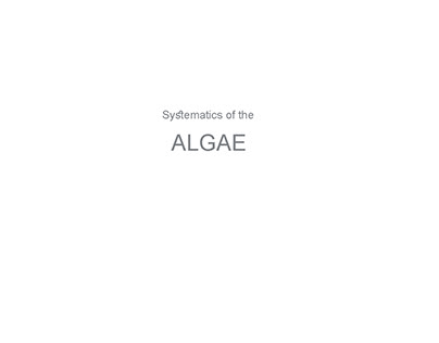 Systematics of the Algae
