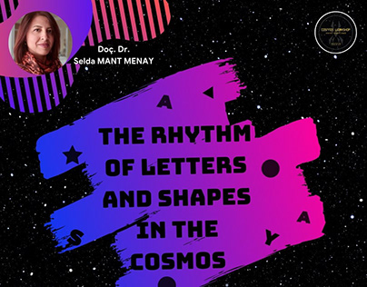 THE RYTHM OF LETTERS AND SHAPES IN THE COSMOS