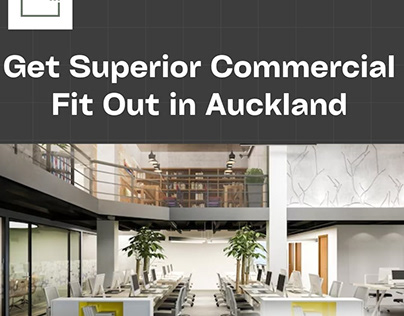 Get Superior Commercial Fit Out in Auckland