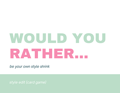 Would you Rather? (style edit)