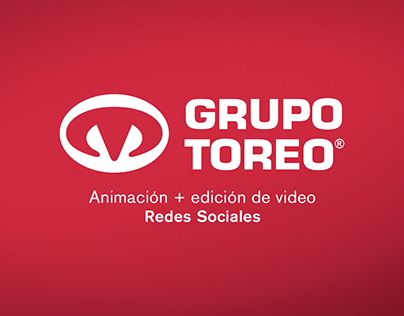 Grupo Toreo - Animación y edición de video para RRSS