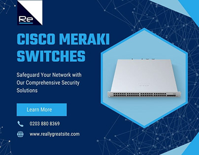 Unlocking Network Excellence with Cisco Meraki Switches