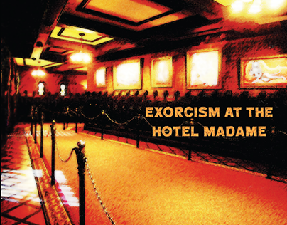Exorcism at the Hotel Madame