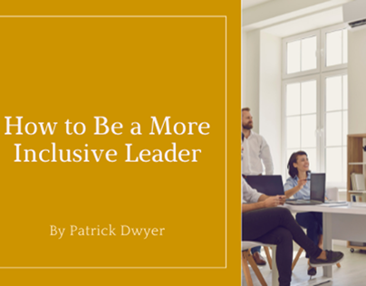 How to Be a More Inclusive Leader