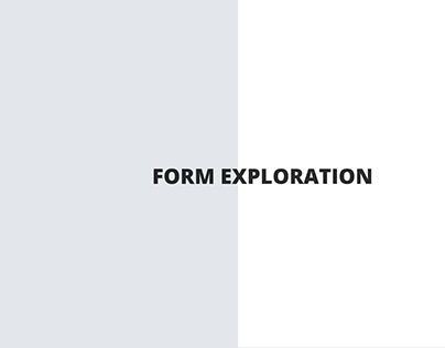 Form Exploration