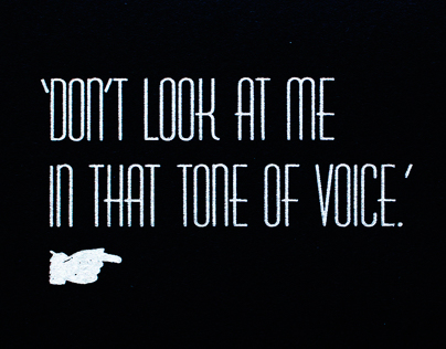 'Don't Look at Me in That Tone of Voice'