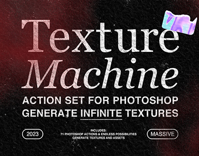 TEXTURE MACHINE - 71 Actions for Photoshop
