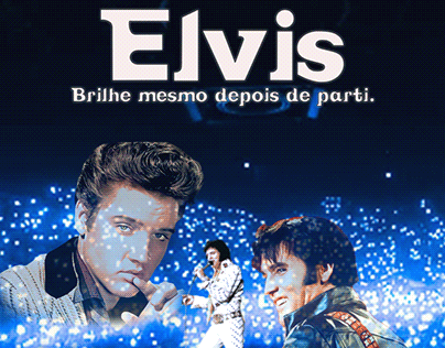 Elvis, Brilhe mesmo depois de partir.