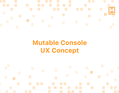 Mutable Console UX Concept