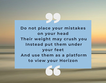 Do not place your mistakes on your head Their weight...