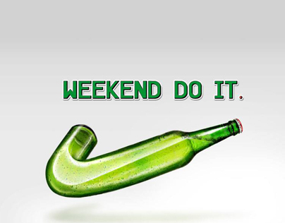 Weekend do it!