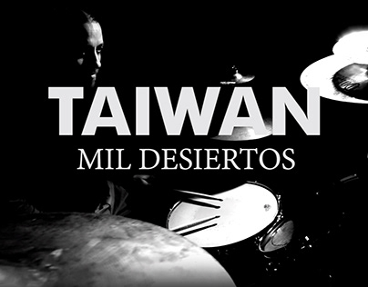 Video // "Mil Desiertos" - Taiwan