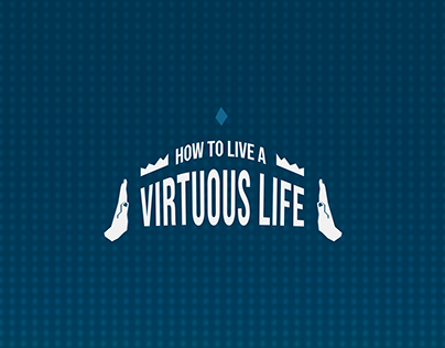 Virtuous Life | Motion Graphic