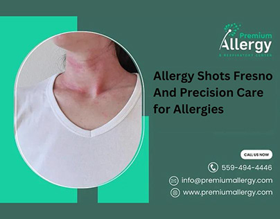Allergy Shots Fresno And Precision Care for Allergies