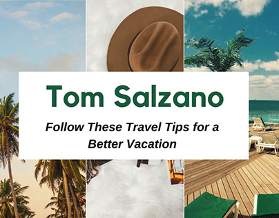 Tom Salzano - Travel Tips for a Better Vacation
