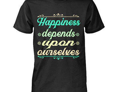 Happiness Depends Typography T-shirt