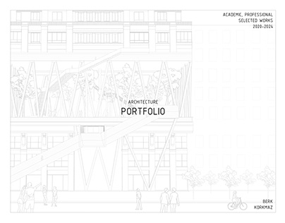 Berk Korkmaz Architecture Portfolio 2024