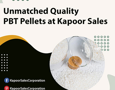 Unmatched Quality PBT Pellets at Kapoor Sales