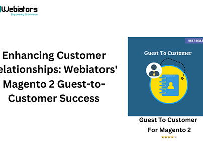 Webiators' Magento 2 Guest-to-Customer Success